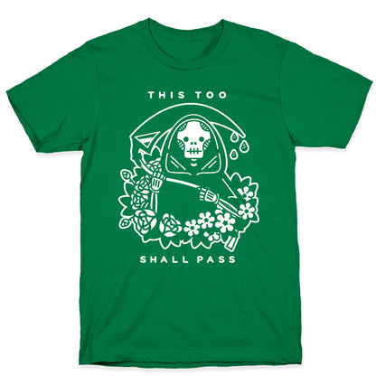This Too Shall Pass T-Shirt