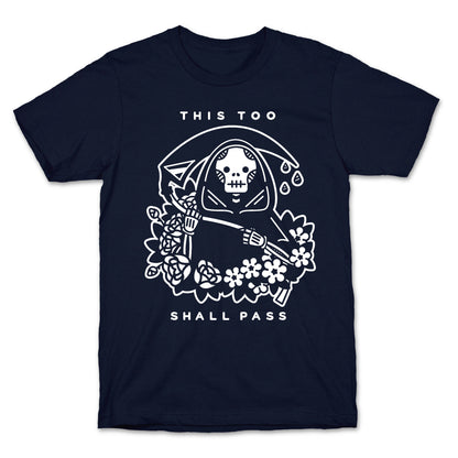This Too Shall Pass T-Shirt