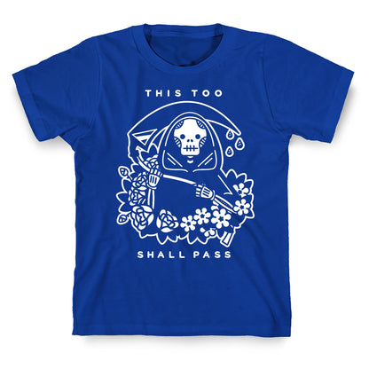 This Too Shall Pass T-Shirt