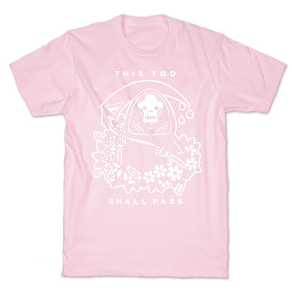 This Too Shall Pass T-Shirt