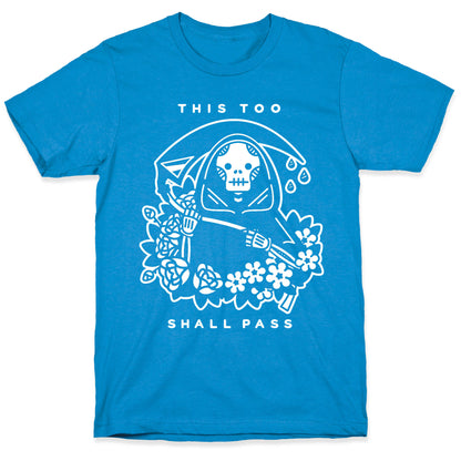 This Too Shall Pass T-Shirt