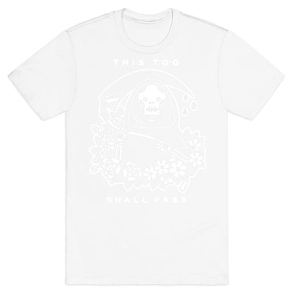 This Too Shall Pass T-Shirt