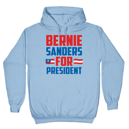 Bernie Sanders For President Hoodie