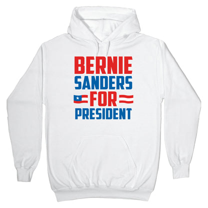 Bernie Sanders For President Hoodie