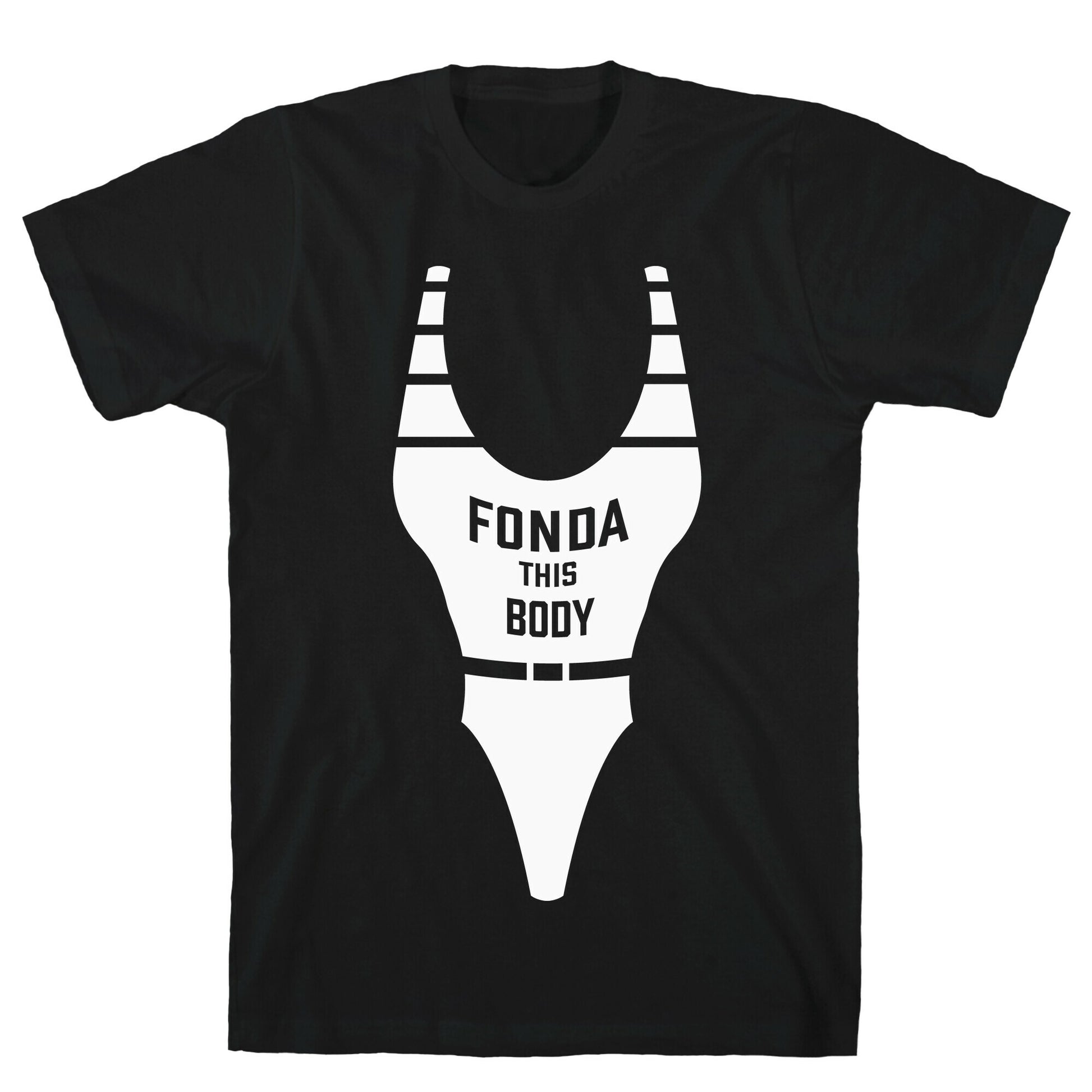 Fonda This Body T-Shirt