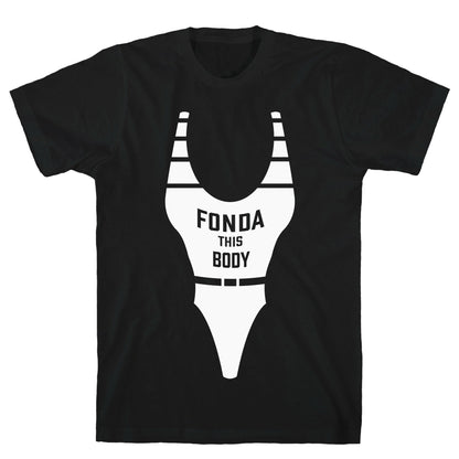 Fonda This Body T-Shirt