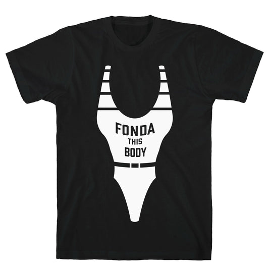 Fonda This Body T-Shirt