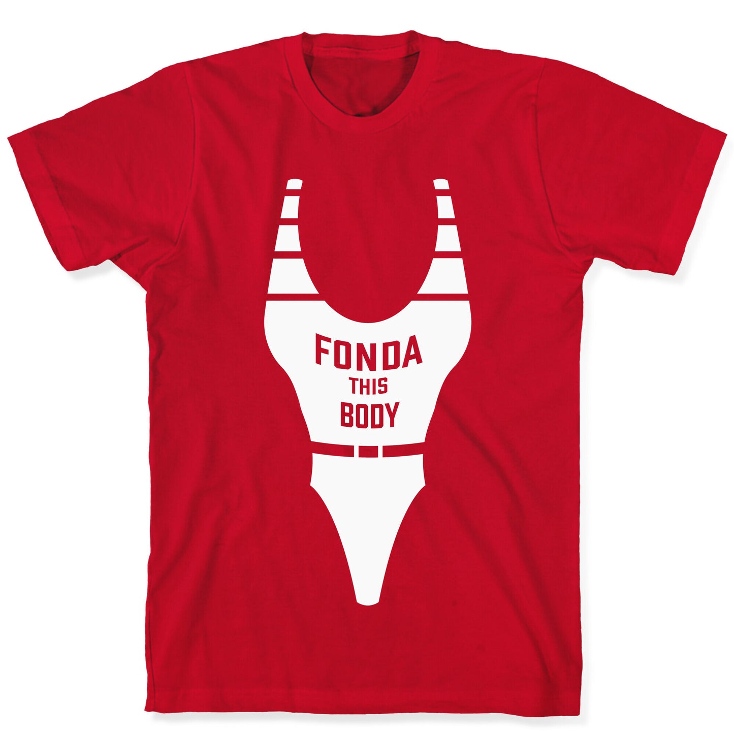 Fonda This Body T-Shirt