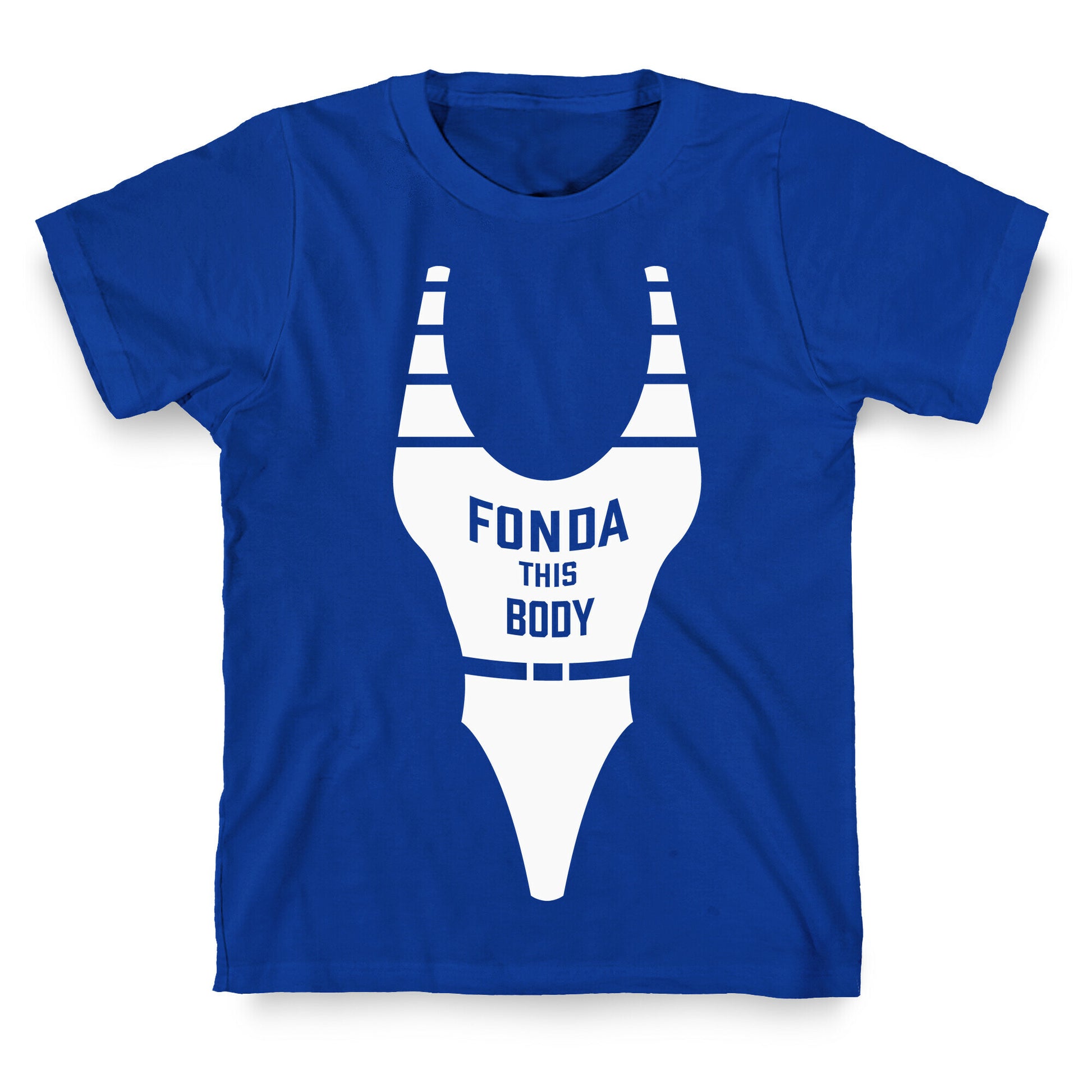 Fonda This Body T-Shirt