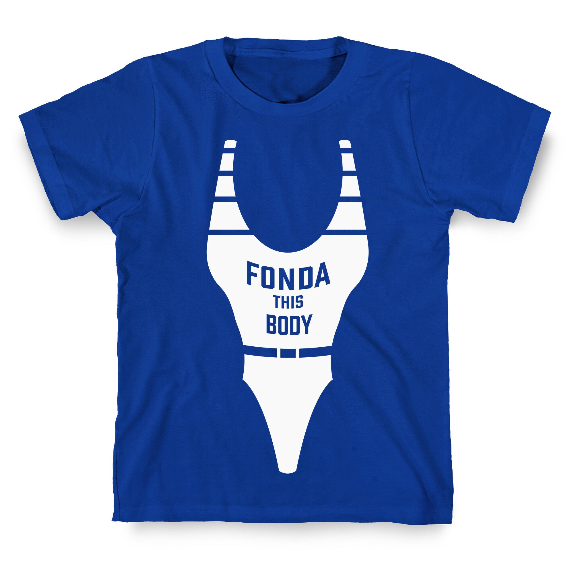 Fonda This Body T-Shirt