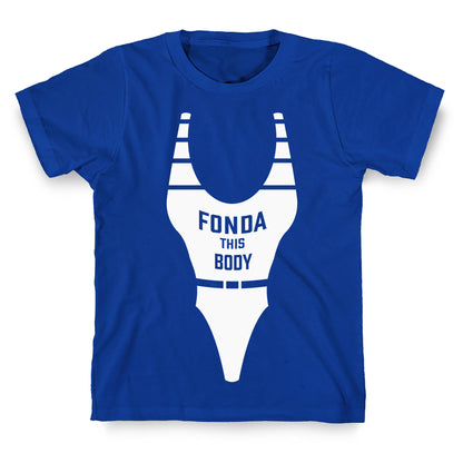 Fonda This Body T-Shirt