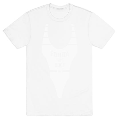 Fonda This Body T-Shirt