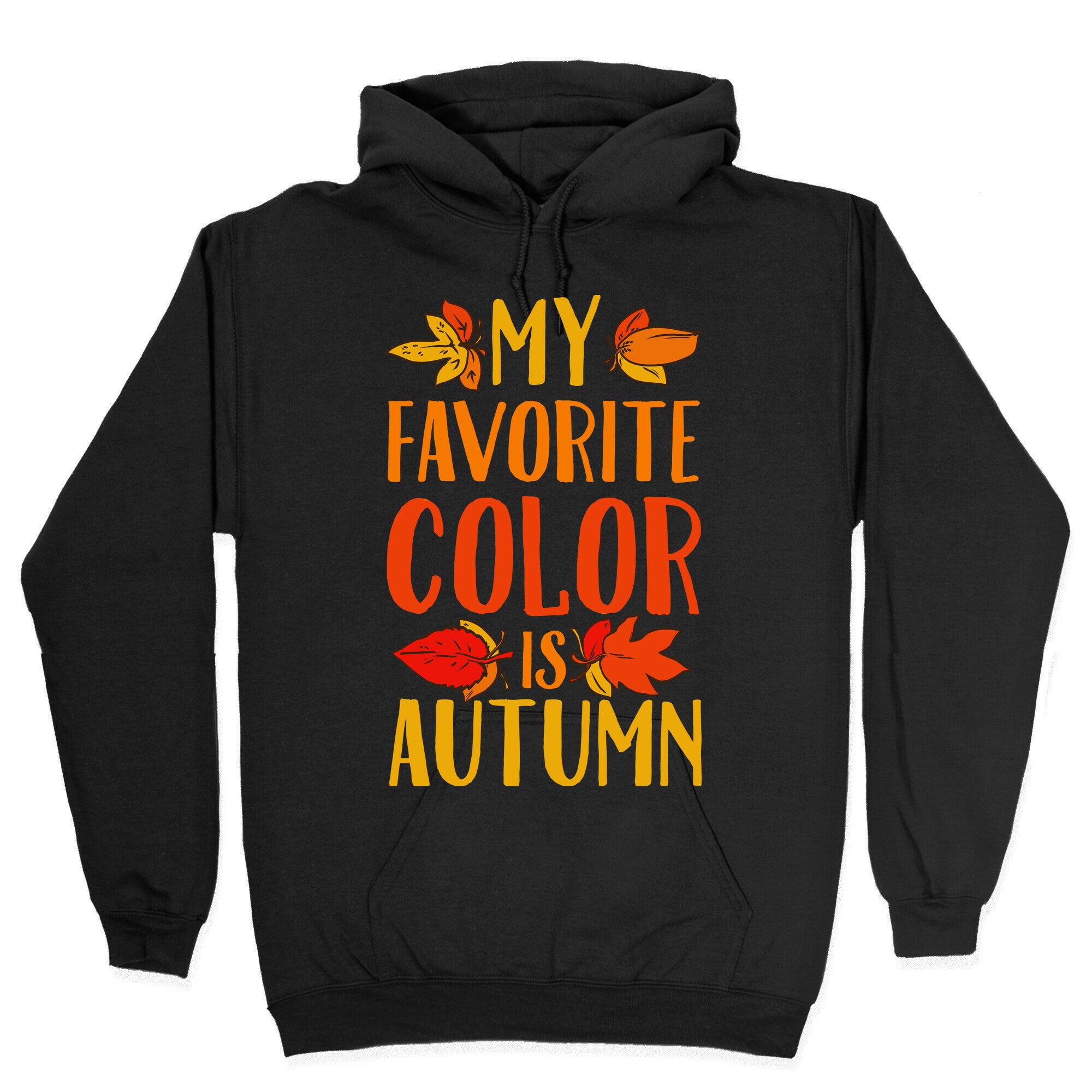 My Favorite Color is Autumn Hoodie