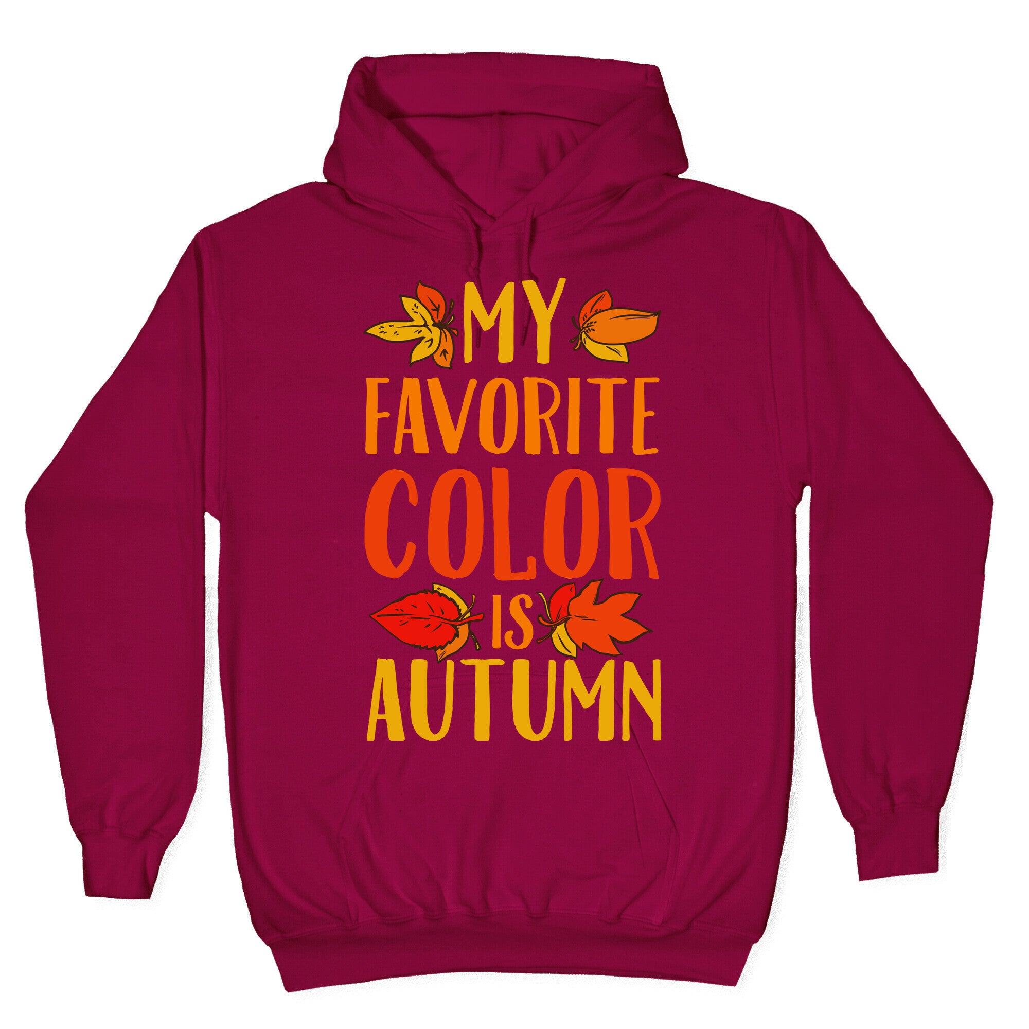 My Favorite Color is Autumn Hoodie