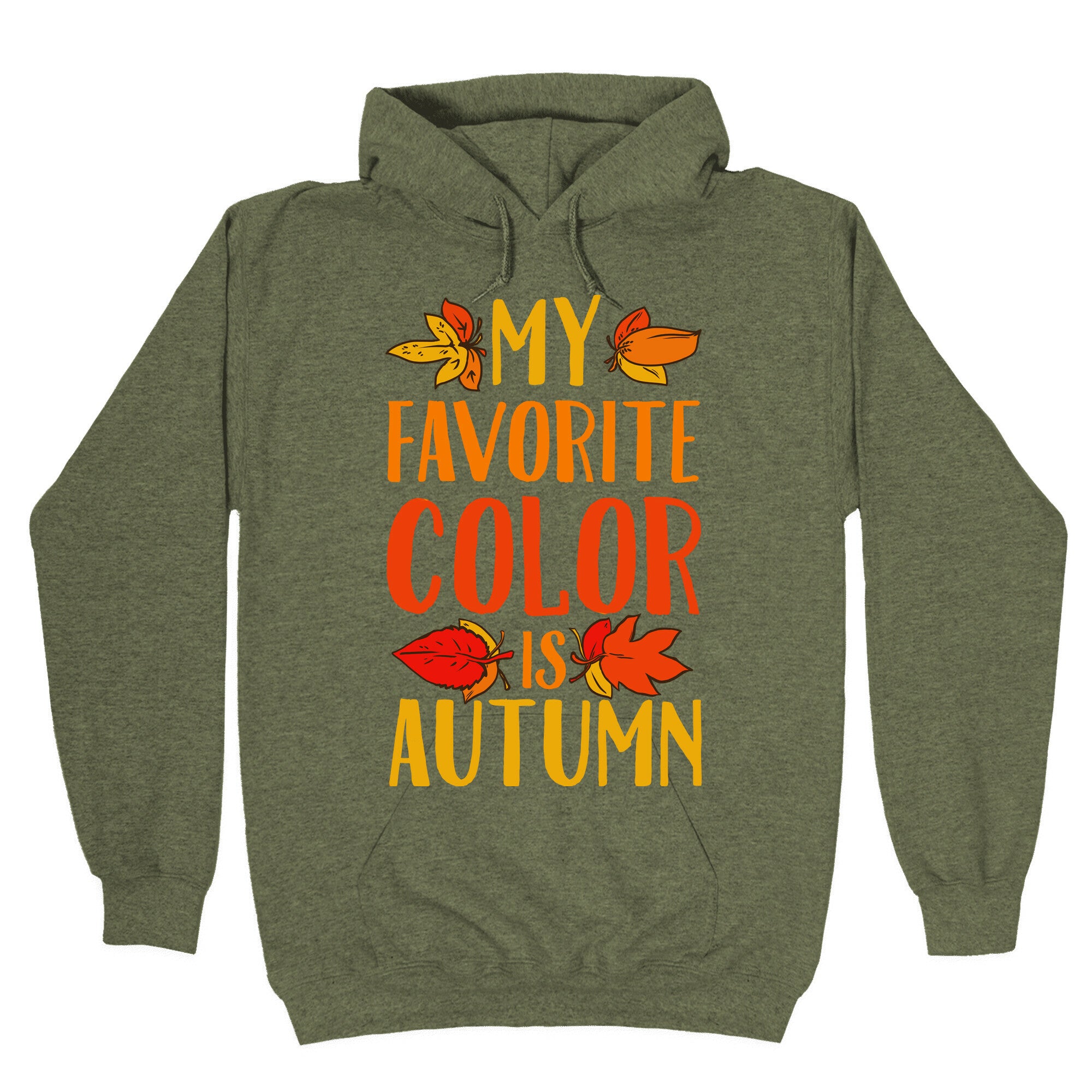 My Favorite Color is Autumn Hoodie