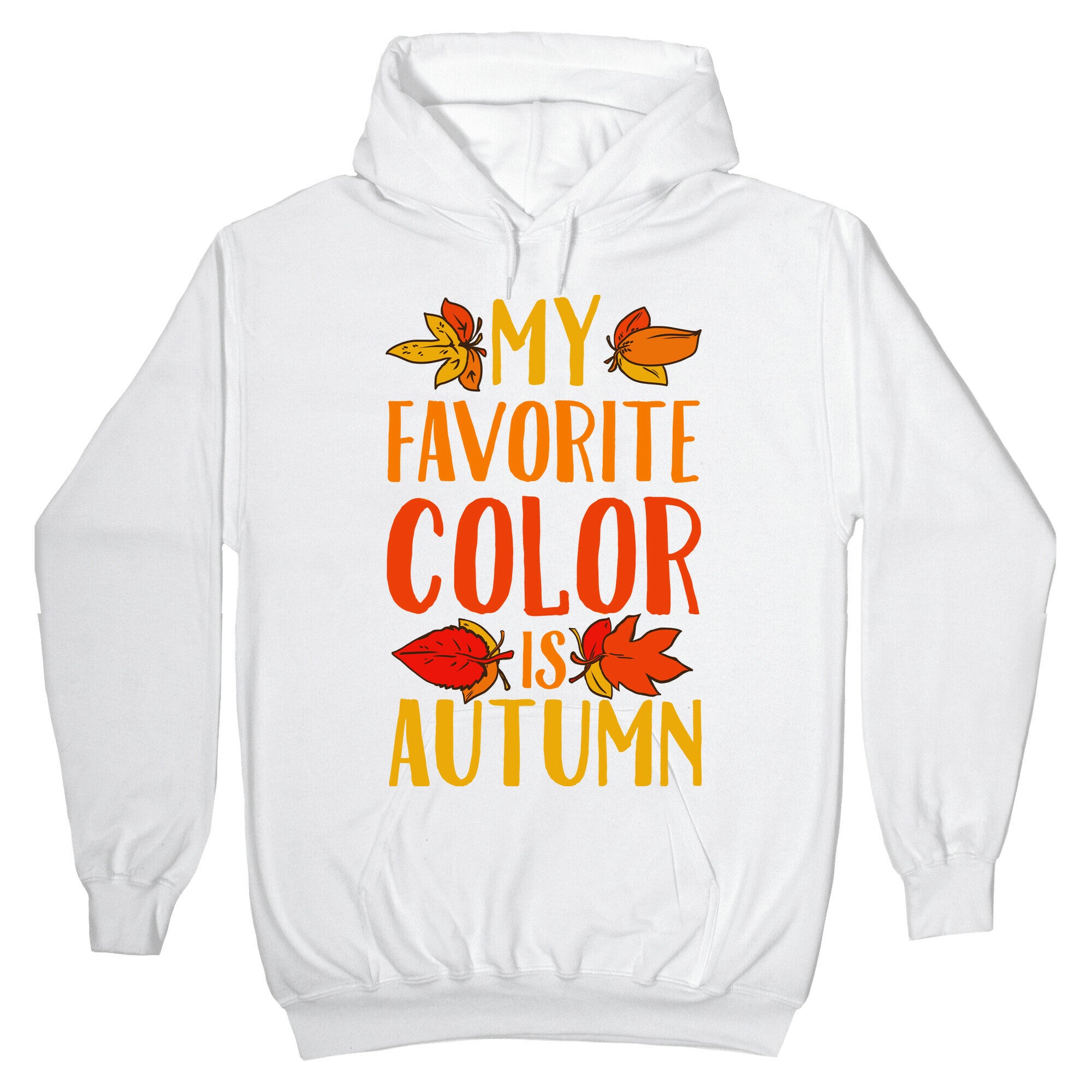 My Favorite Color is Autumn Hoodie