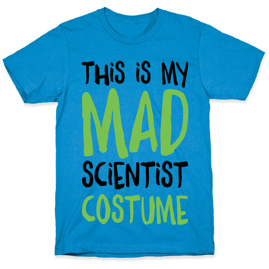 This Is My Mad Scientist Costume T-Shirt