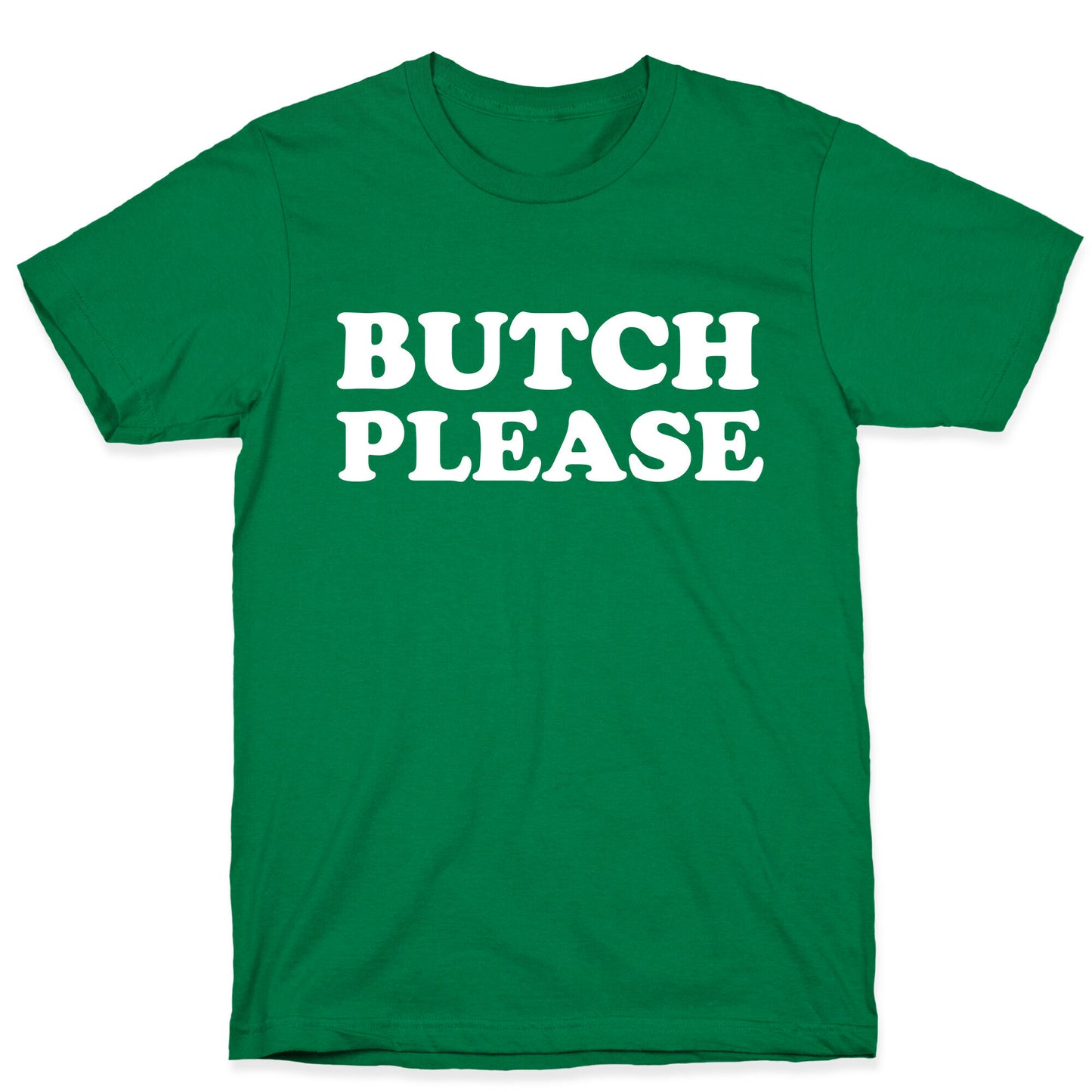 Butch Please T-Shirt