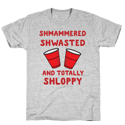 Shmammered T-Shirt