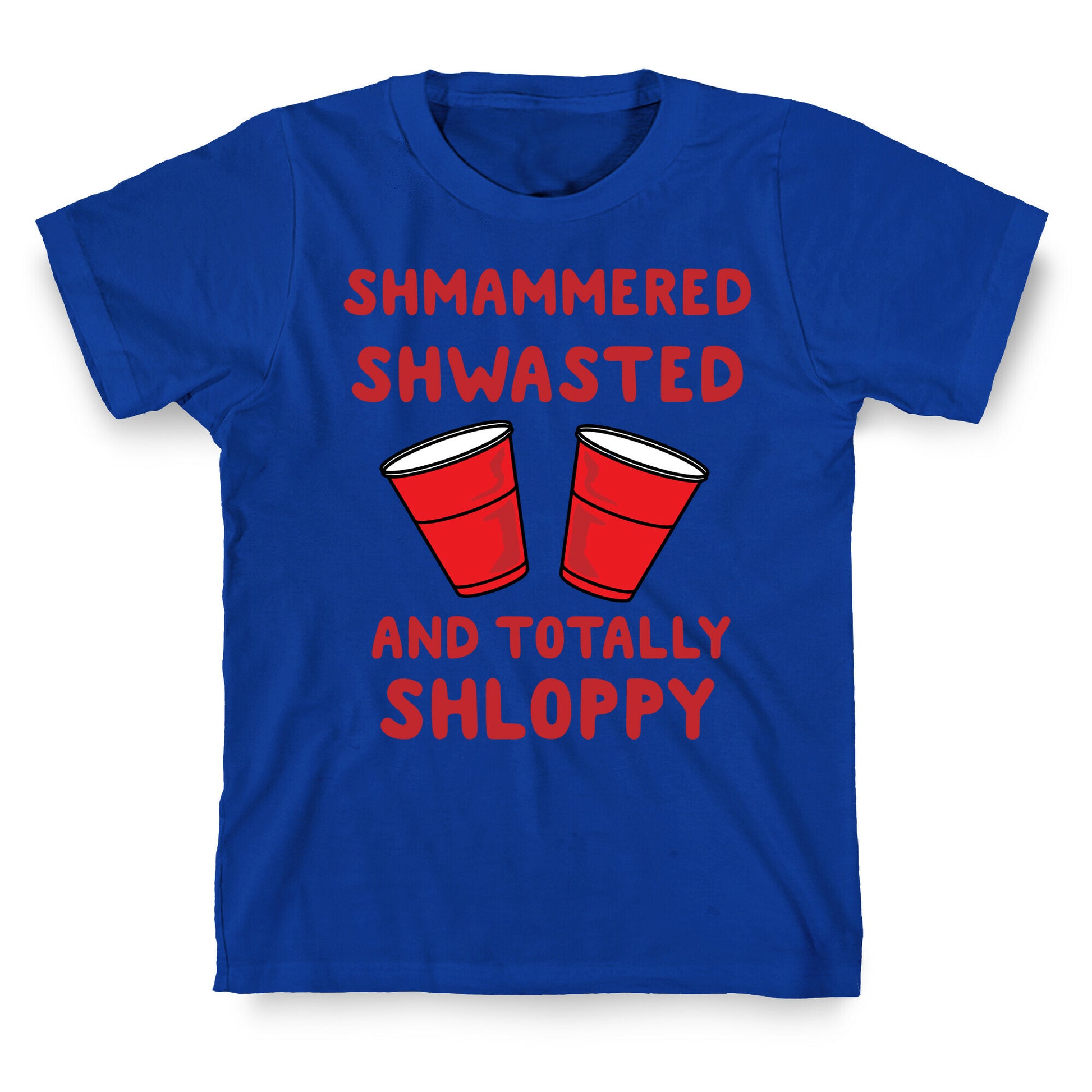 Shmammered T-Shirt