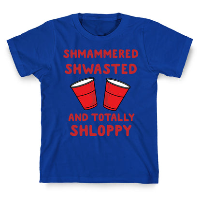 Shmammered T-Shirt