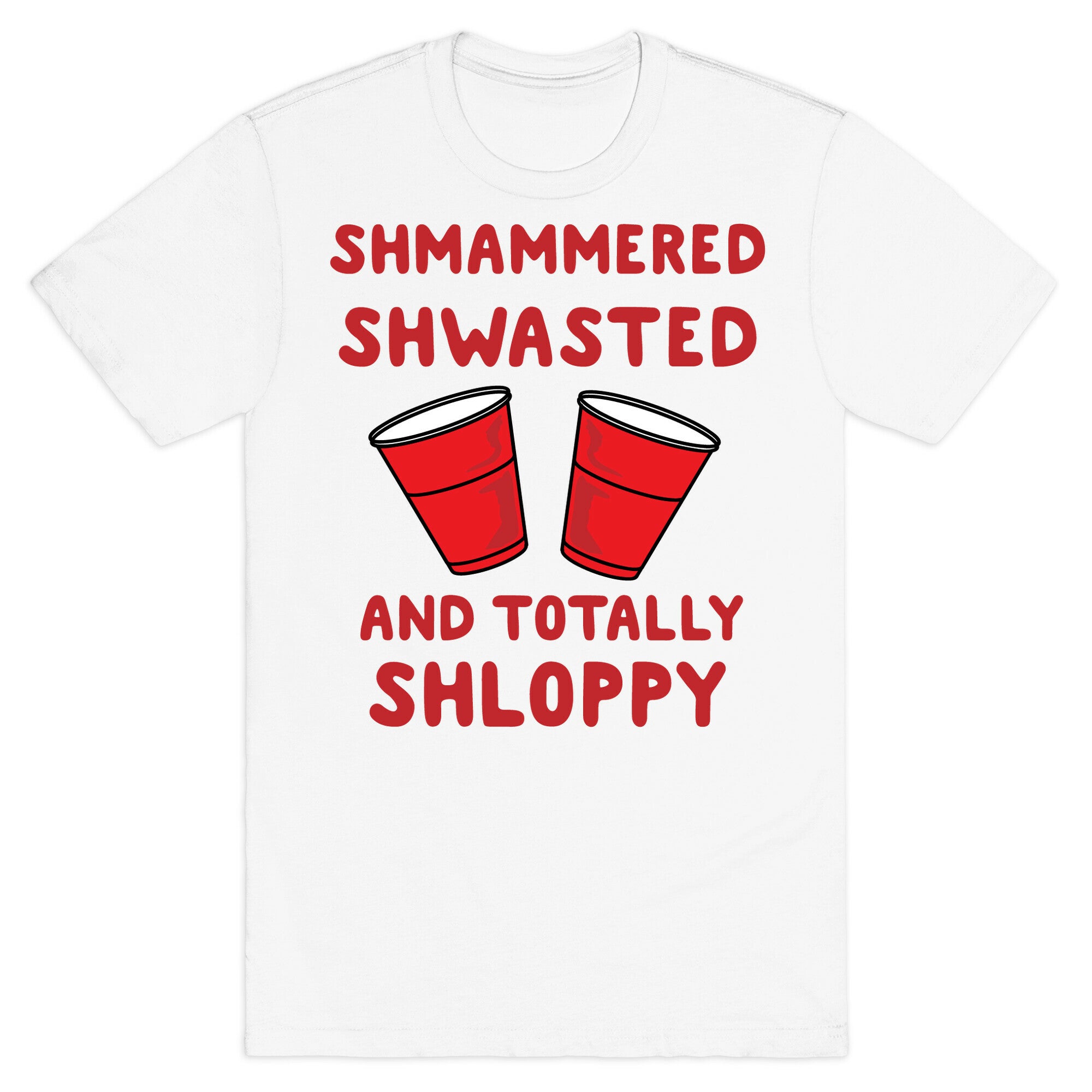 Shmammered T-Shirt