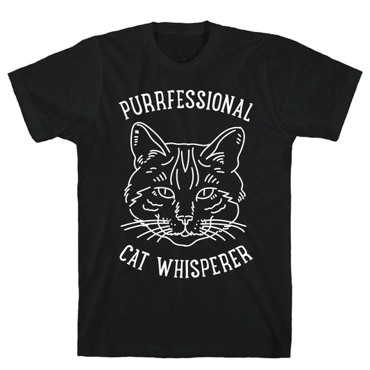 Purrfessional Cat Whisperer T-Shirt