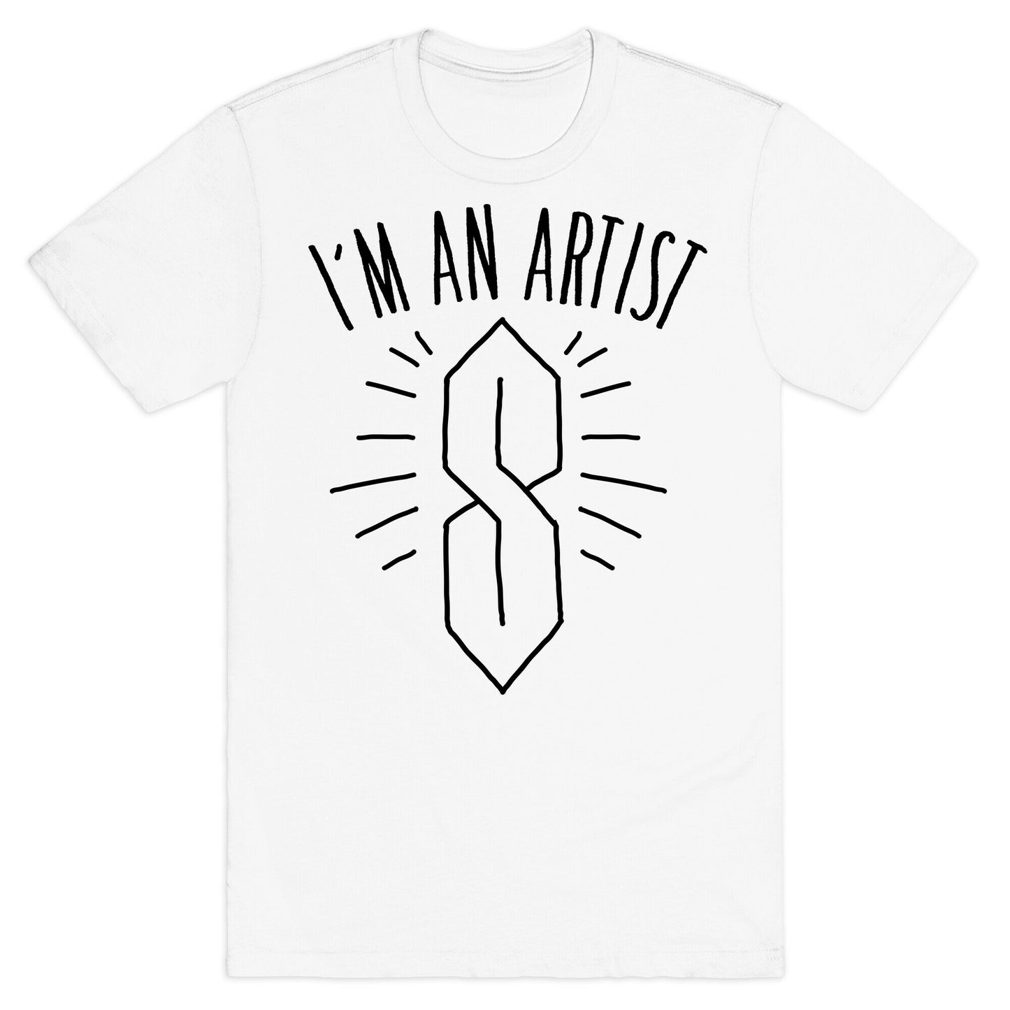 I'm An Artist T-Shirt