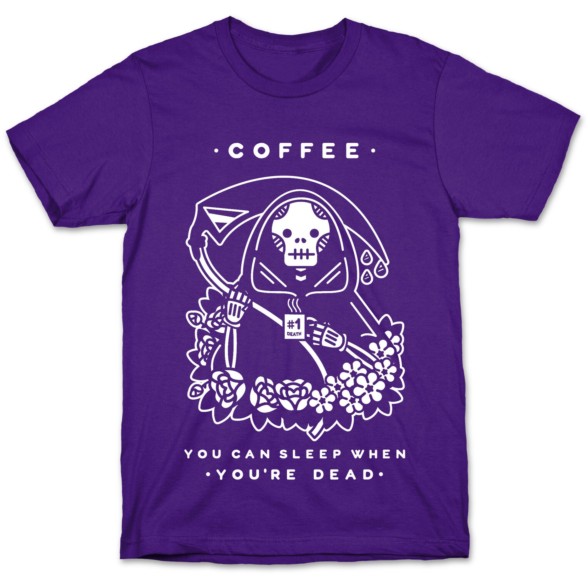 Coffee You Can Sleep When You're Dead T-Shirt