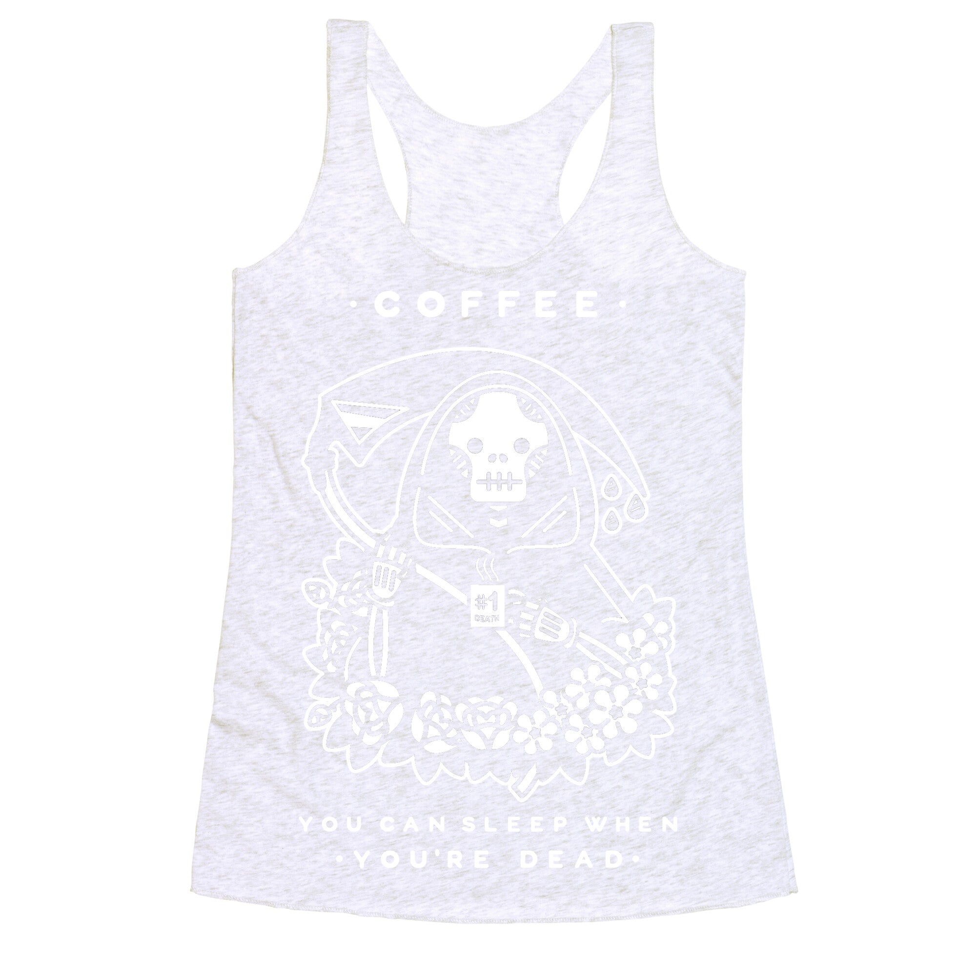 Coffee You Can Sleep When You're Dead Racerback Tank