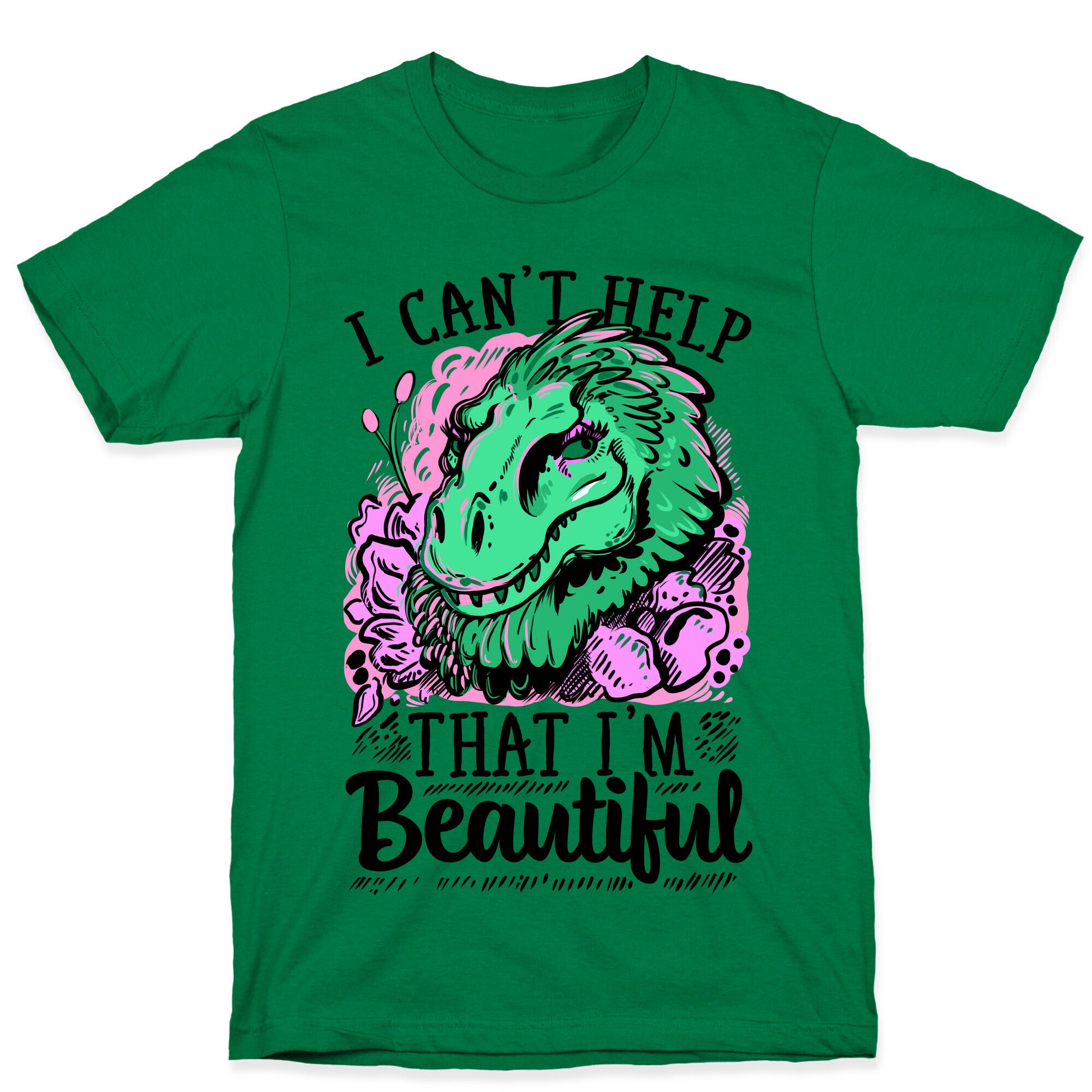 I Can't Help That I'm Beautiful (T-rex) T-Shirt