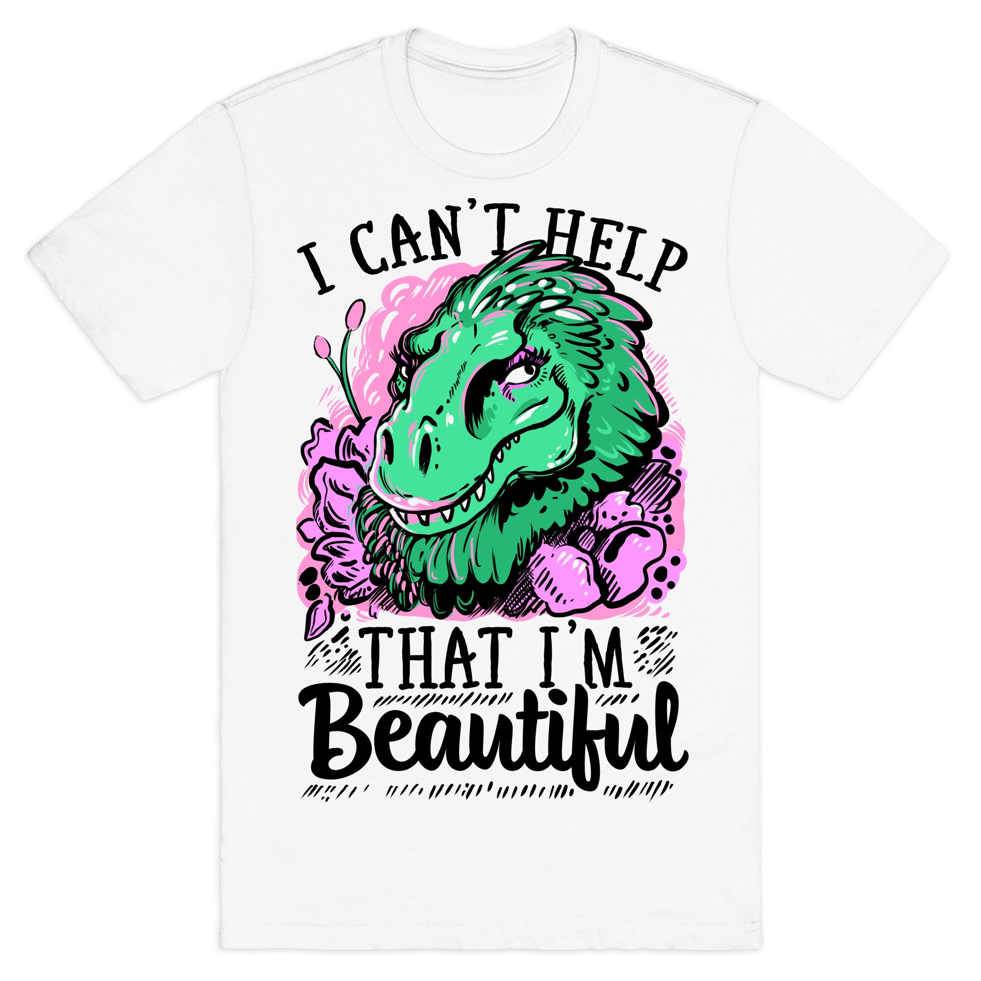 I Can't Help That I'm Beautiful (T-rex) T-Shirt