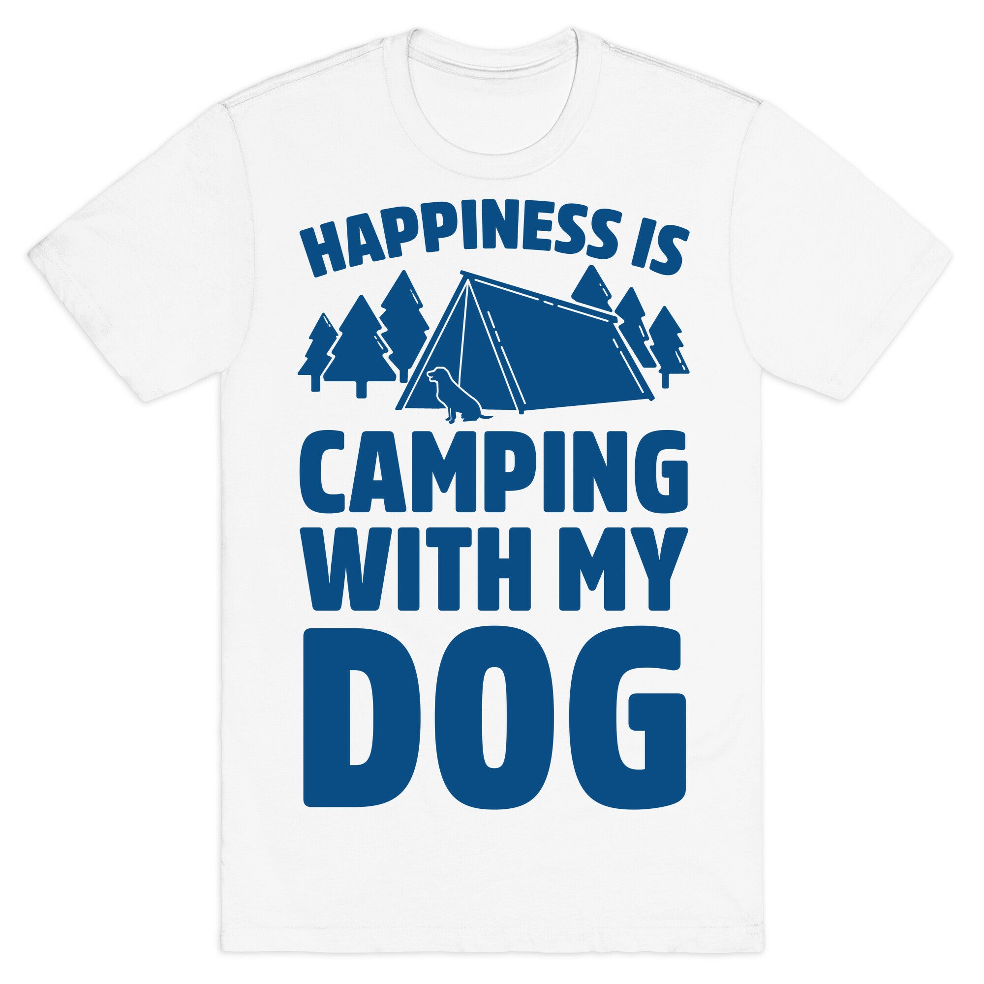 Happiness Is Camping With My Dog T-Shirt