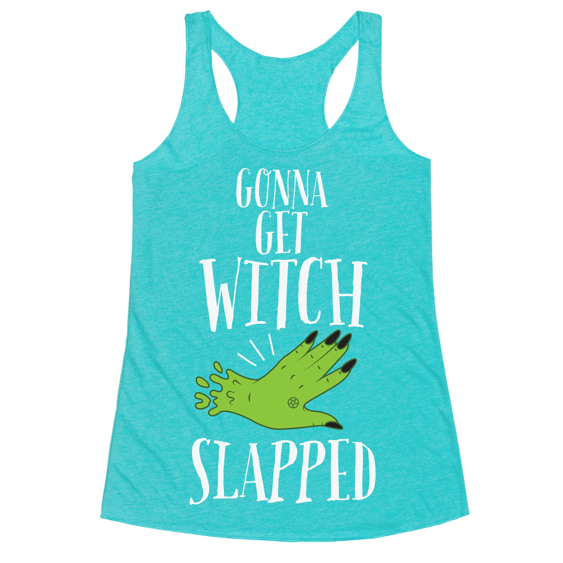 Gonna Get Witch Slapped Racerback Tank