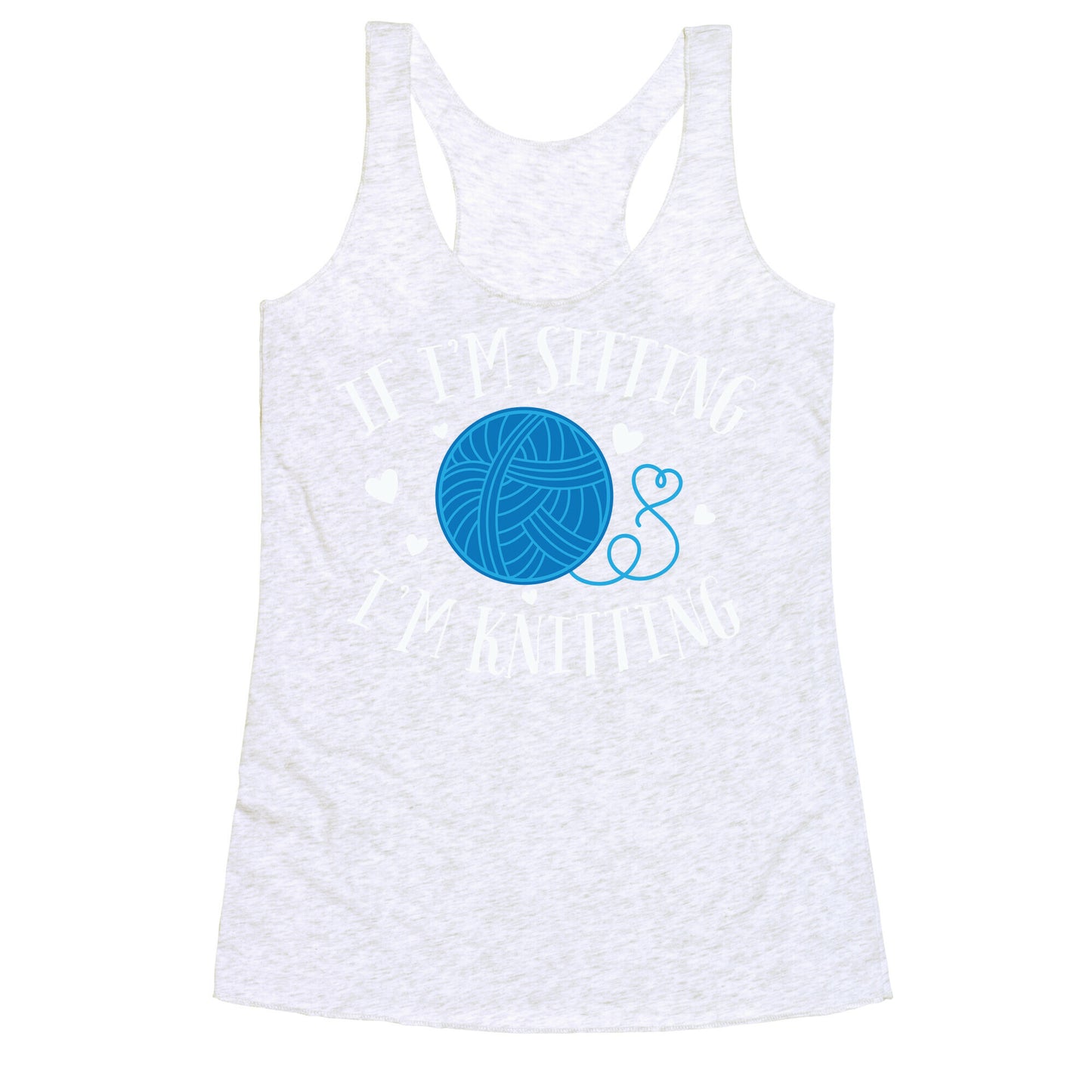If I'm Sitting, I'm Knitting Racerback Tank