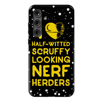 I Love Half-Witted Scruffy Looking Nerf Herders Phone Case