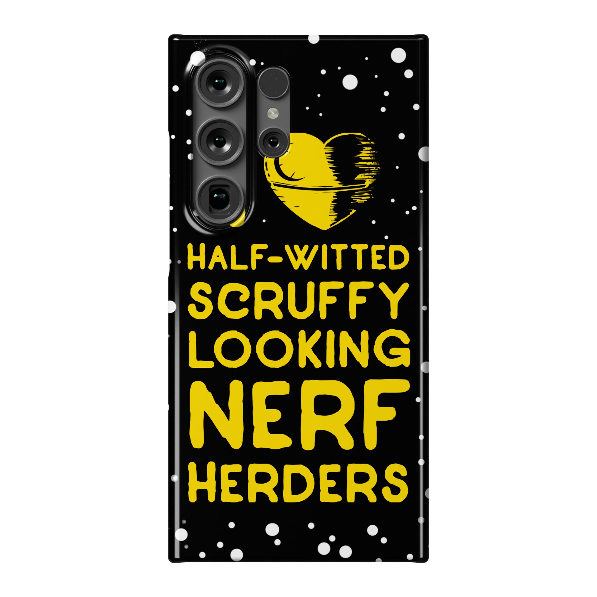 I Love Half-Witted Scruffy Looking Nerf Herders Phone Case