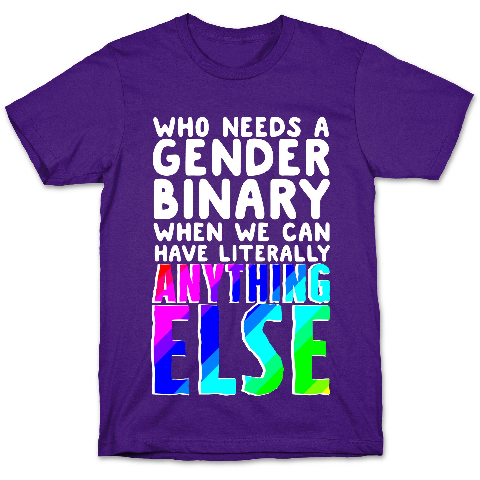 Why Gender Binary T-Shirt