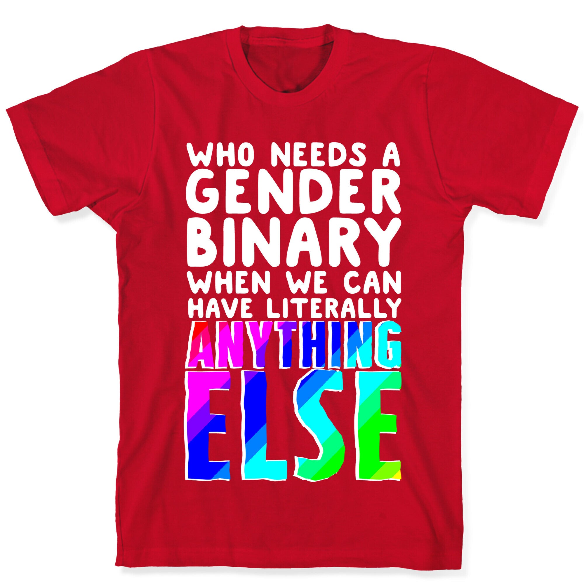 Why Gender Binary T-Shirt