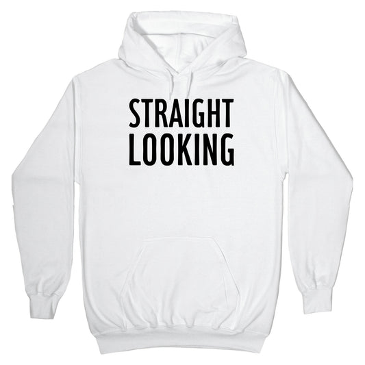 Straight Looking Hoodie