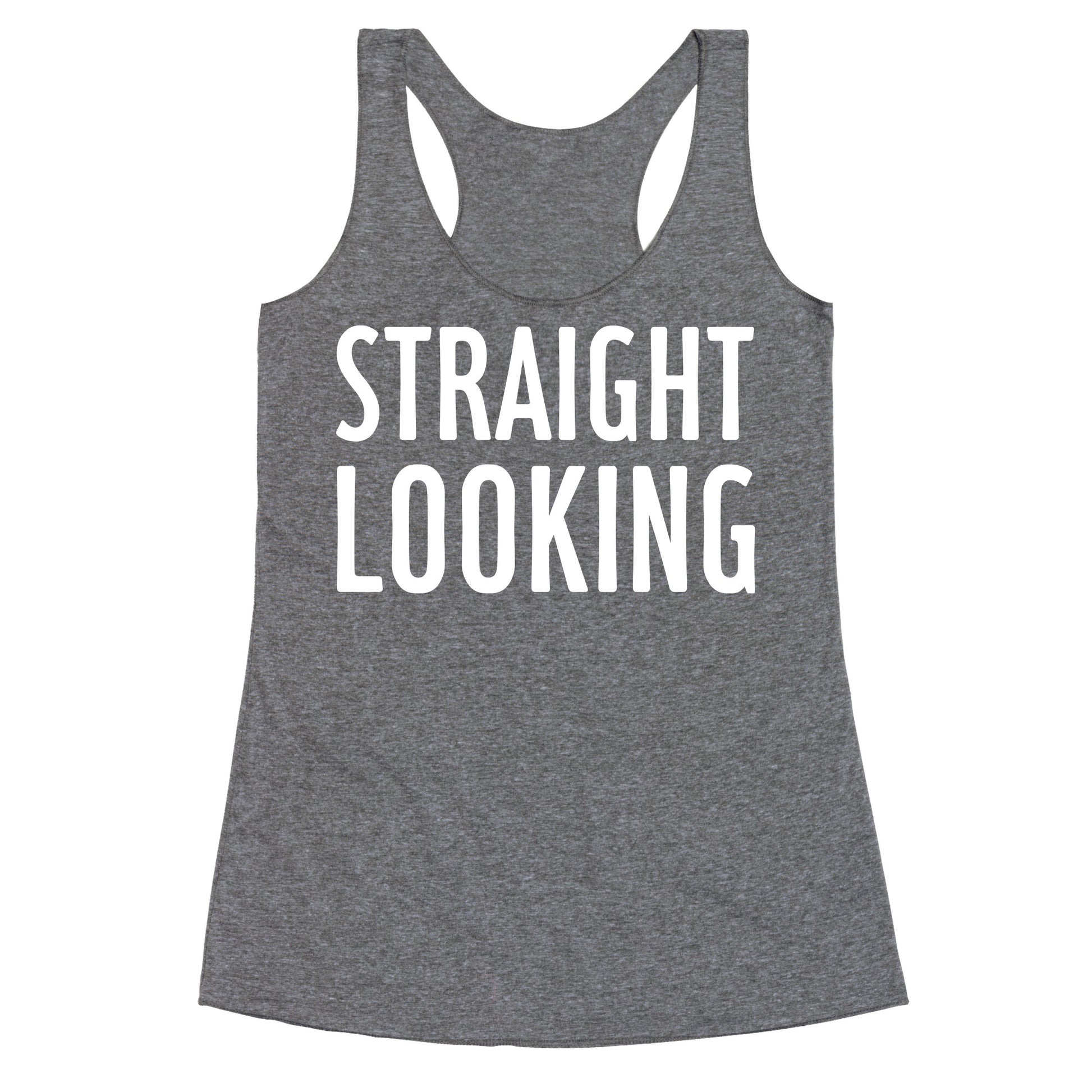 Straight Looking Racerback Tank