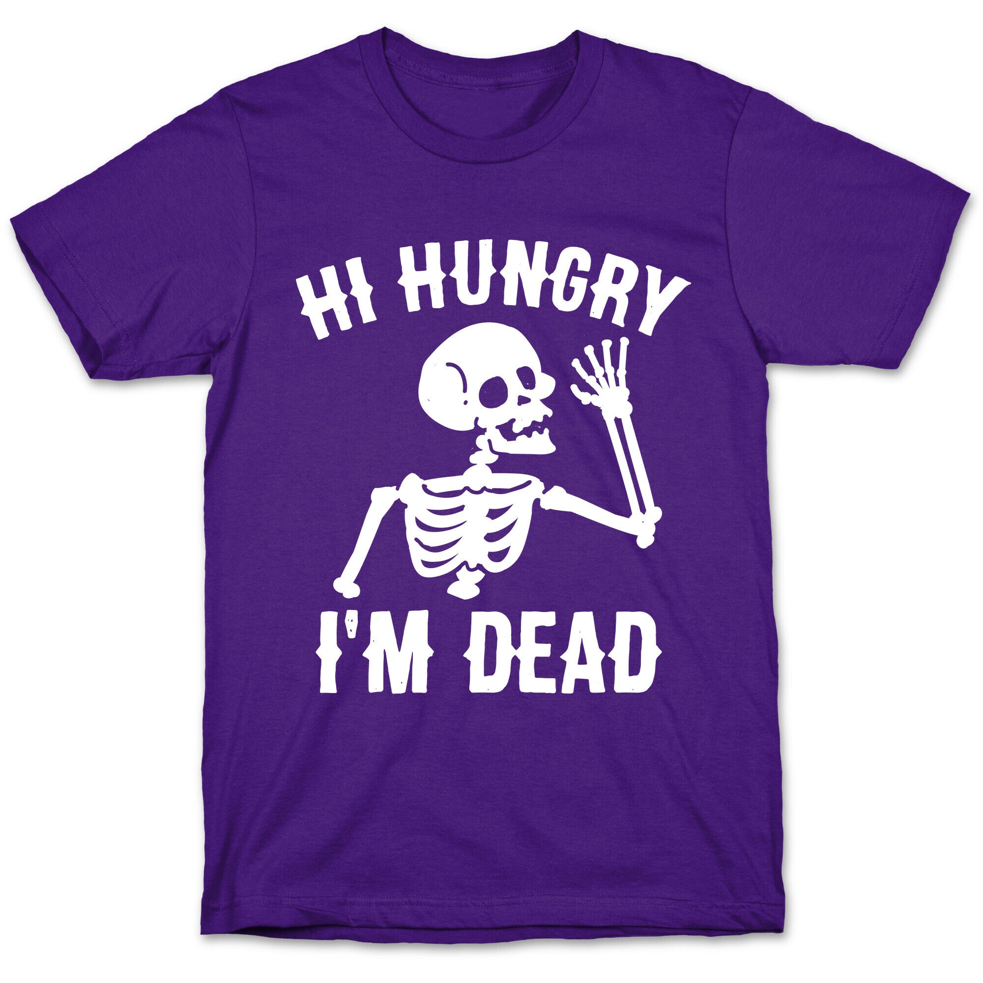 Hi Hungry I'm Dead T-Shirt