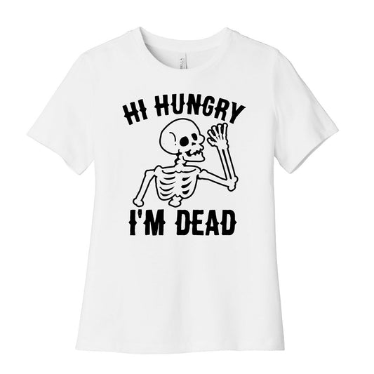 Hi Hungry I'm Dead Women's Cotton Tee