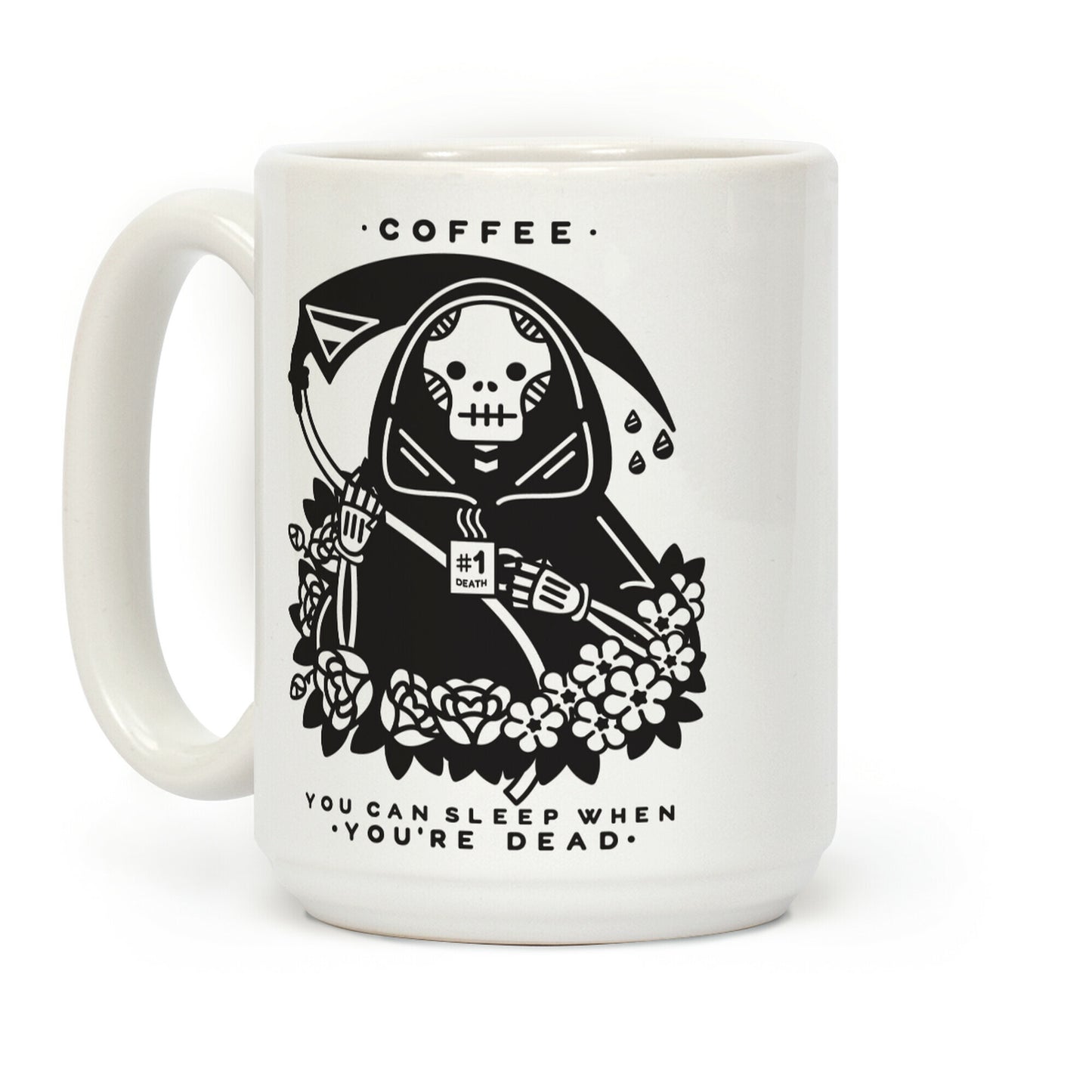 Coffee You Can Sleep When You're Dead Coffee Mug