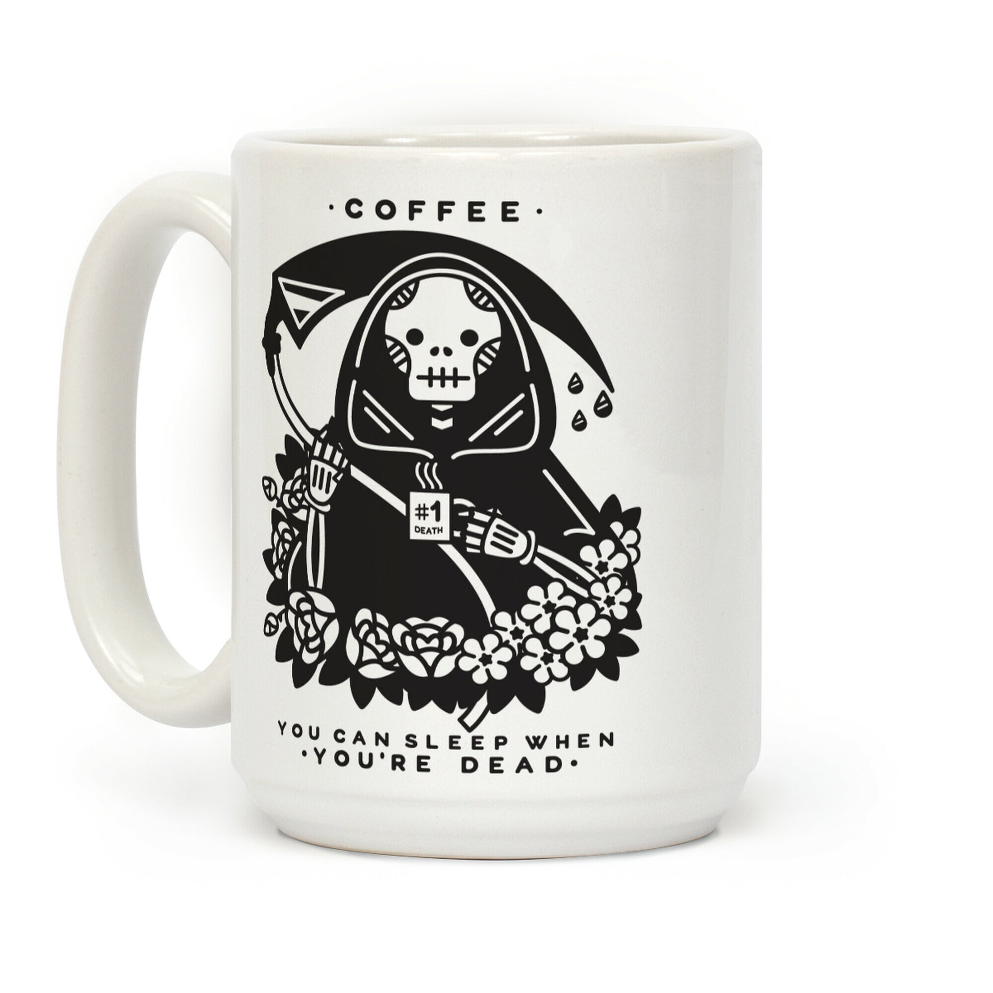 Coffee You Can Sleep When You're Dead Coffee Mug