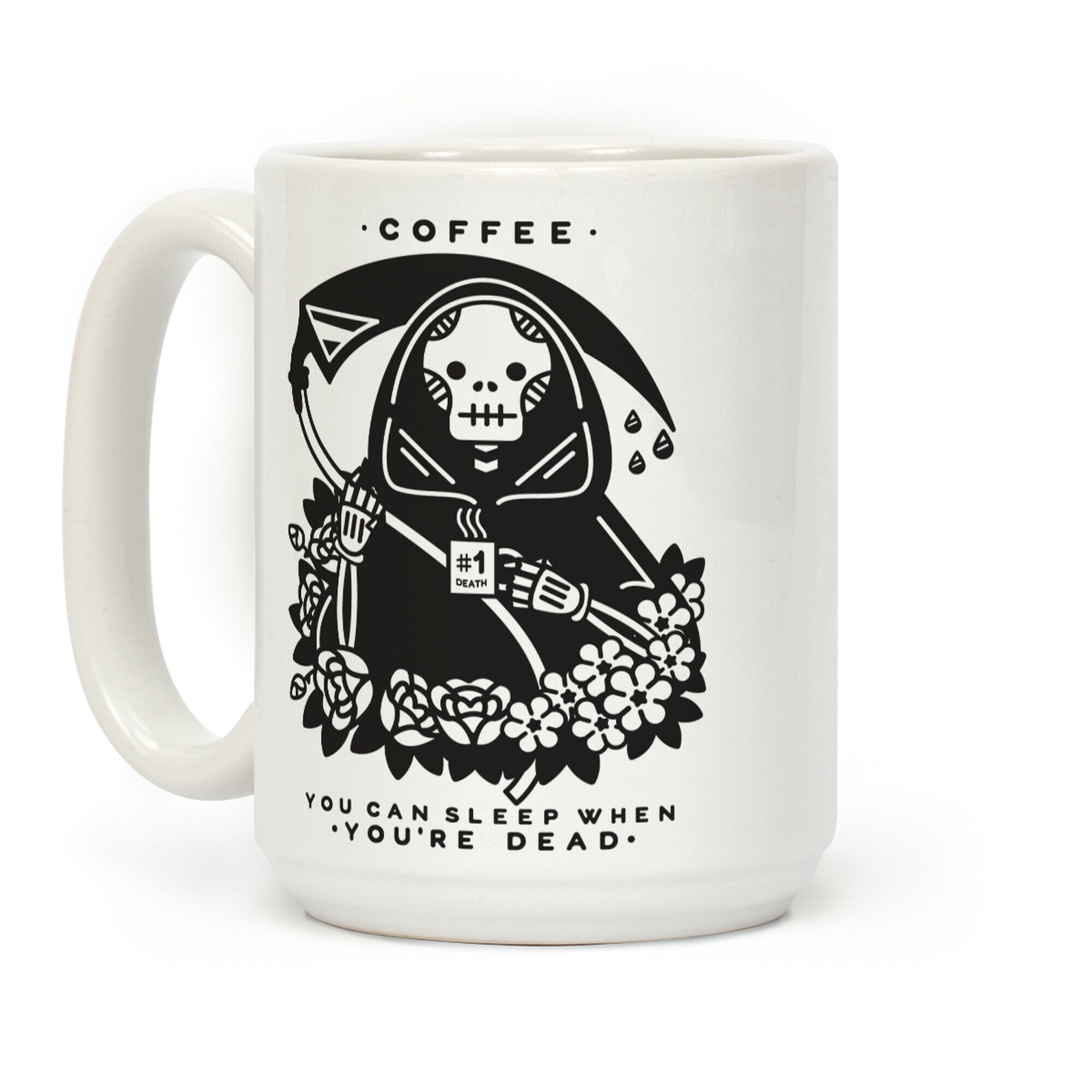 Coffee You Can Sleep When You're Dead Coffee Mug