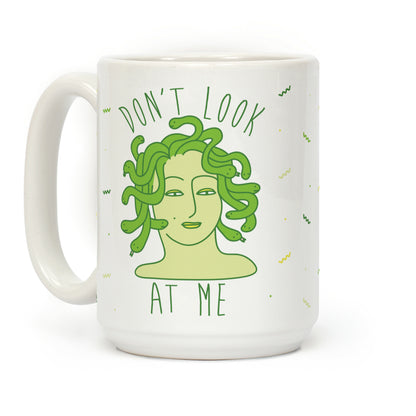 Don't Look At Me Coffee Mug