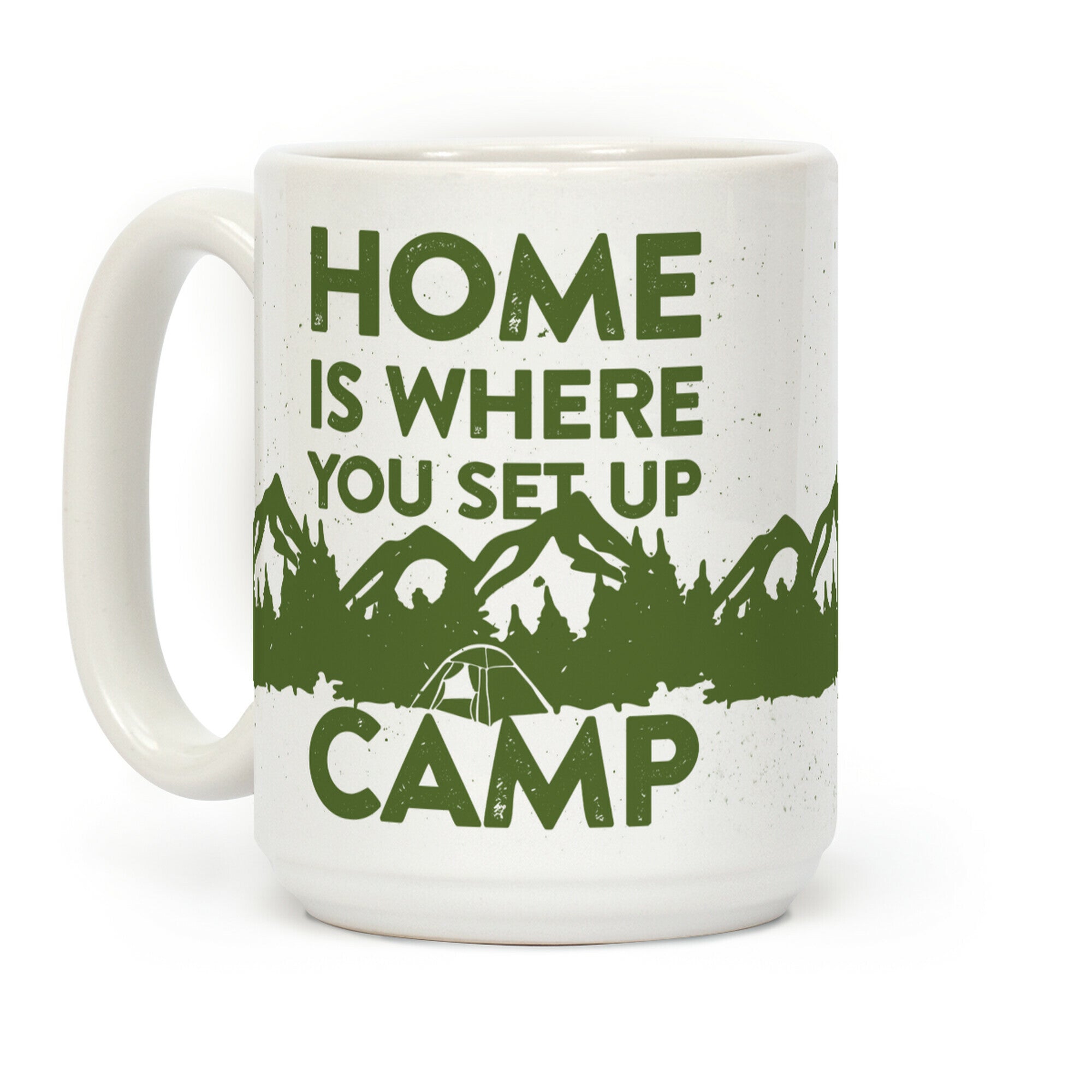 Home Is Where You Set Up Camp Coffee Mug