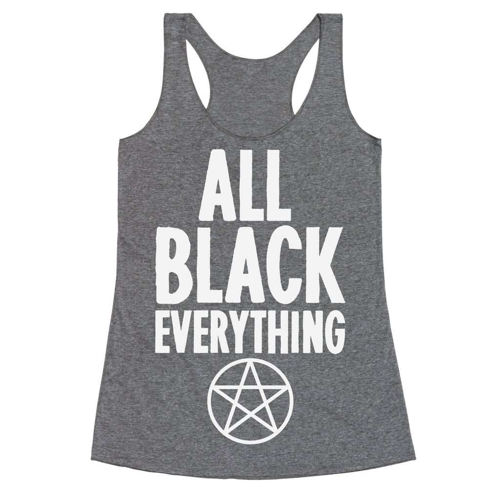 All Black Everything Racerback Tank