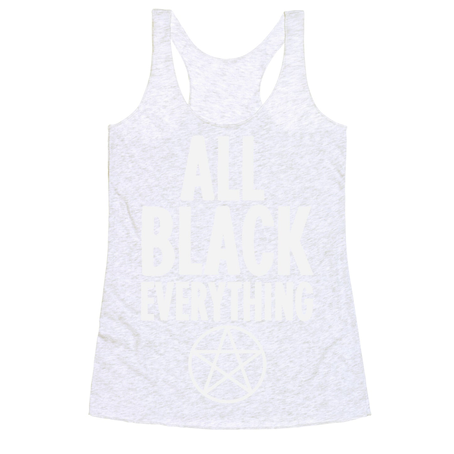 All Black Everything Racerback Tank